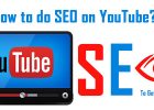 How to do SEO on YouTube To Get More Views